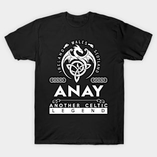 Anay Name T Shirt - Another Celtic Legend Anay Dragon Gift Item T-Shirt